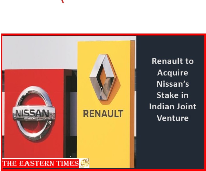 Renault to Acquire Nissan’s Stake in Indian Joint Venture