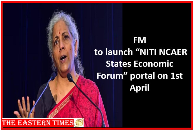 FM to launch “NITI NCAER States Economic Forum” portal