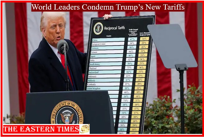 World Leaders Condemn Trump’s New Tariffs