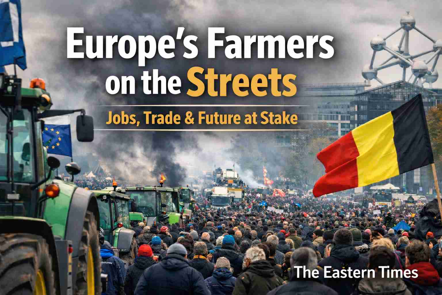 Why Farmers Are Protesting in Brussels: Economic and Political Impact on Europe