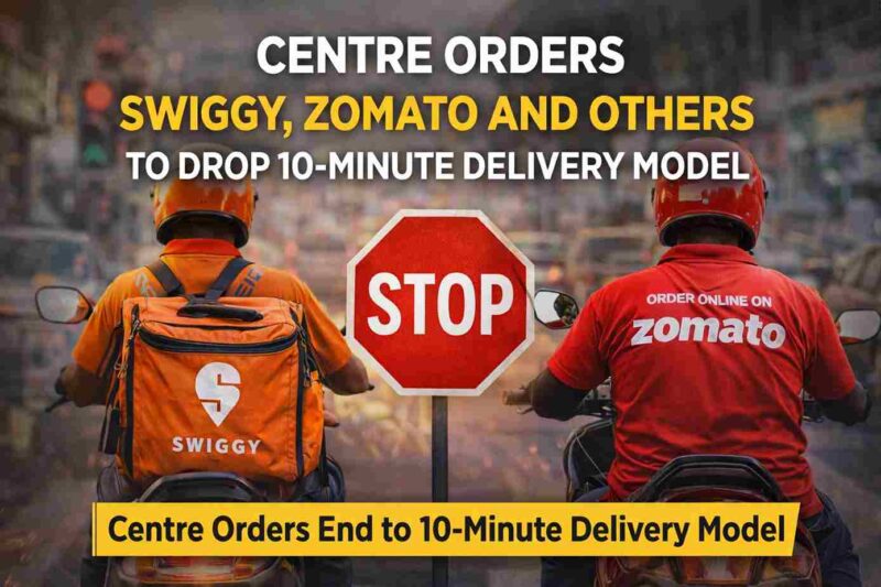 Centre Orders Swiggy, Zomato to End 10-Minute Delivery Model Over Safety Concerns